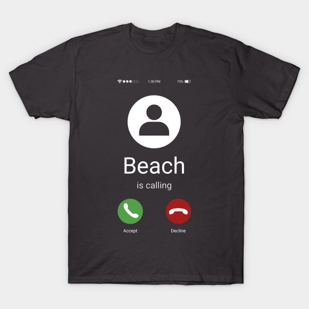 Beach is calling T-Shirt by ShirtBricks